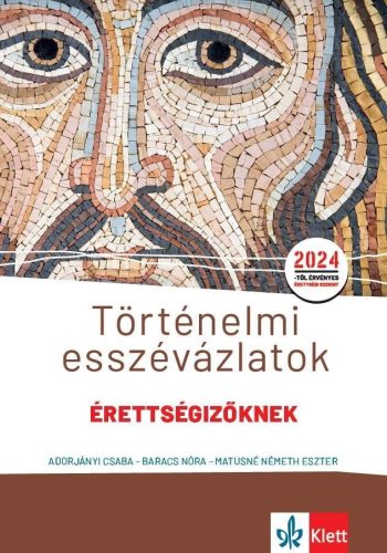 Történelmi esszévázlatok érettségizőknek