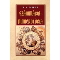 B. A. Mertz - Számmágia - Numerológia
