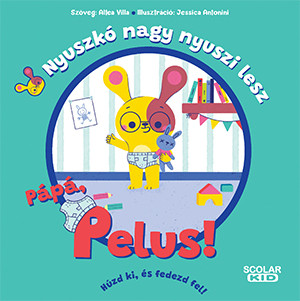 Nyuszkó nagy nyuszi lesz - Pápá, pelus!