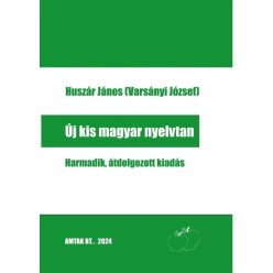  Huszár János - Új kis magyar nyelvtan (3., átdolgozott kiadás)