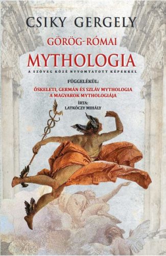 Csiky Gergely - Görög-Római mythologia