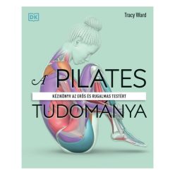 Tracy Ward - A pilates tudománya