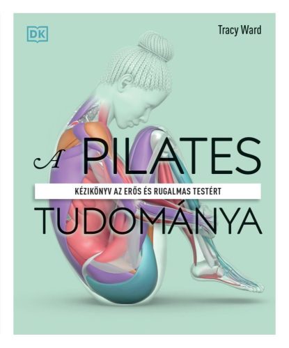 Tracy Ward - A pilates tudománya