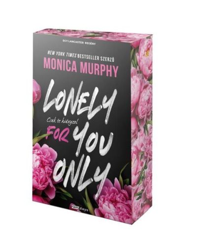 Monica Murphy - Lonely for You Only - Csak te hiányzol - Éldekorált