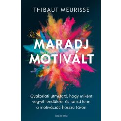 Thibaut Meurisse - Maradj motivált!