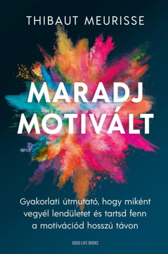 Thibaut Meurisse - Maradj motivált!