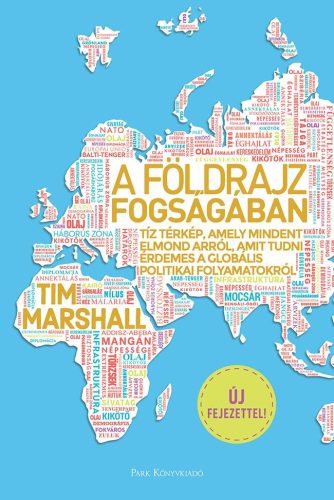 Tim Marshall - A földrajz fogságában