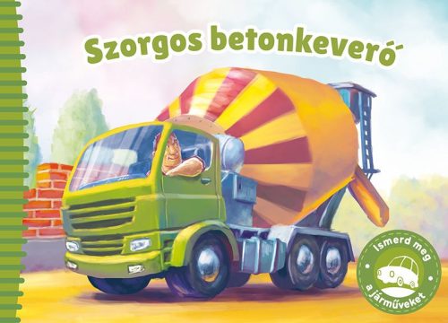 Ismerd meg a járműveket – Szorgos betonkeverő