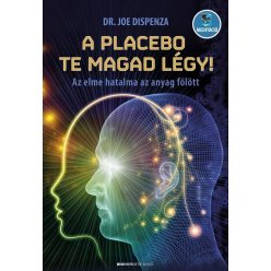 Dr. Joe Dispenza - A placebo te magad légy!