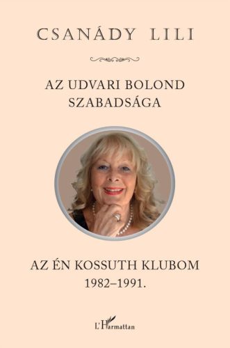 Csanády Lili - Az udvari bolond szabadsága