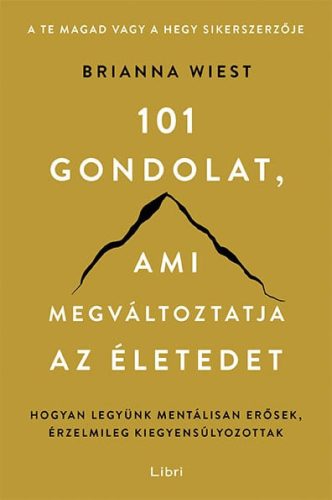 Brianna Wiest - 101 gondolat, ami megváltoztatja az életedet