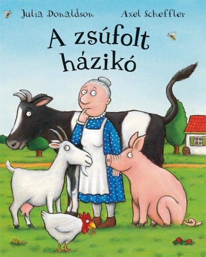 Julia Donaldson - A zsúfolt házikó