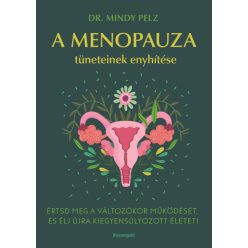 Dr. Mindy Pelz - A menopauza tüneteinek enyhítése