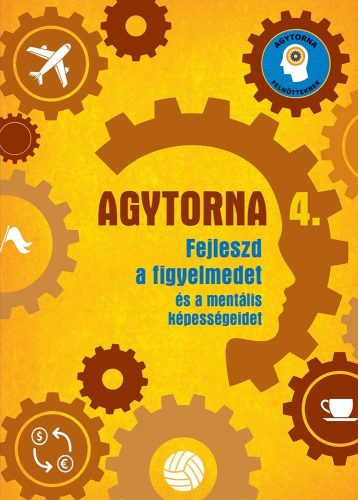 Rusznák György - Agytorna 4. - Fejleszd a figyelmedet és a mentális képességeidet (új)