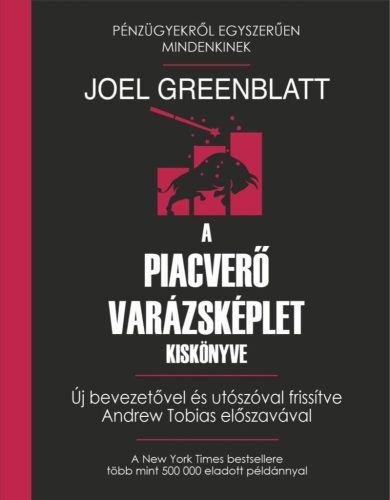 Joel Greenblatt - A piacverő varázsképlet kiskönyve