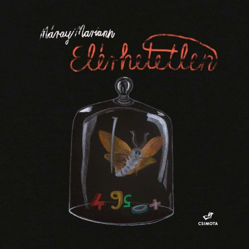 Máray Mariann - Elérhetetlen