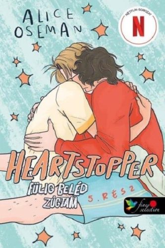 Alice Oseman - Heartstopper 5. - Szívdobbanás - Fülig beléd zúgtam 5. - képregény