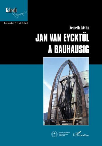 Németh István - Jan van Eycktől a Bauhausig