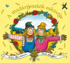 Julia Donaldson - A madárijesztők esküvője