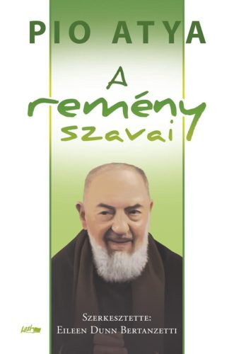 Pio atya - A remény szavai