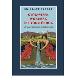   Gyógyvizek ivókúrák és gyógyfürdők hatása az egészséges és beteg szervezetre