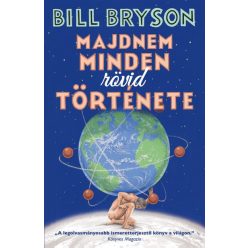 Bill Bryson - Majdnem minden rövid története