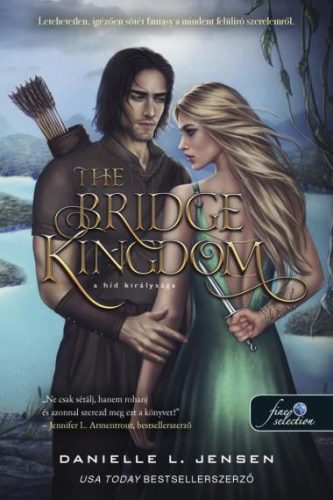 Danielle L. Jensen - The Bridge Kingdom - A híd királysága (A híd királysága 1.)