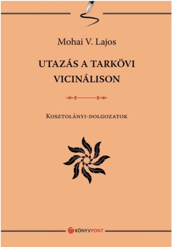 Mohai V. Lajos - Utazás a tarkövi vicinálison