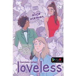   Alice Oseman - Loveless - Szerelem nélkül - amerikai borítóval