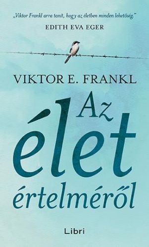 Viktor E. Frankl - Az élet értelméről