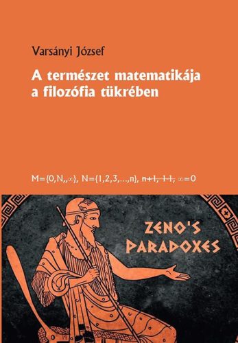 Varsányi József - A természet matematikája a filozófia tükrében