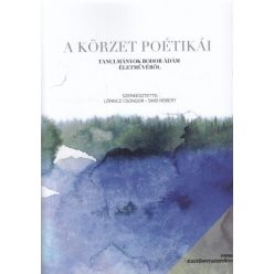   A körzet poétikái – Tanulmányok Bodor Ádám életművéről