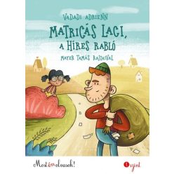 Vadadi Adrienn - Matricás Laci, a híres rabló