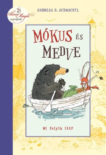 Andreas H. Schmachtl - Mókus és Medve - Mi folyik itt?