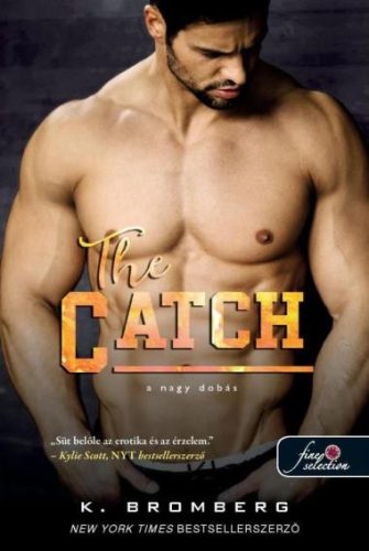 K. Bromberg - The Catch - A nagy dobás (The Player 2.)