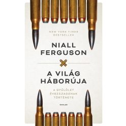 Niall Ferguson - A világ háborúja