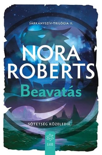 Nora Roberts - Beavatás - Sárkányszív-trilógia 2.