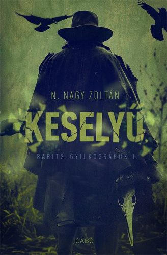 N. Nagy Zoltán - Keselyű - Babits gyilkosságok I.