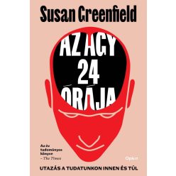 Susan Greenfield - Az agy 24 órája