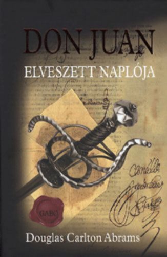 Douglas Carlton Abrams - Don Juan elveszett naplója