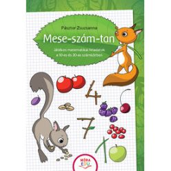   Mese-szám-tan - Játékos matematikai feladatok a 10-es és 20-as számkörben