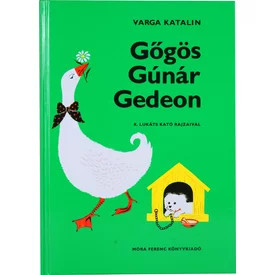 VARGA KATALIN: GŐGÖS GÚNÁR GEDEON (44. KIADÁS)