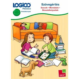 LOGICO Piccolo Szövegértés Szavak, mondatok, beszédhelyzetek