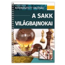 A sakk világbajnokai - Kiterjesztett valóság könyv