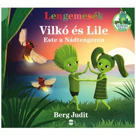 Lengemesék - Vilkó és Lile 4. - Este a Nádtengeren