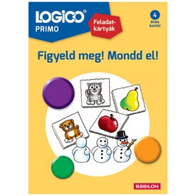 LOGICO Primo Figyeld meg, mondd el!