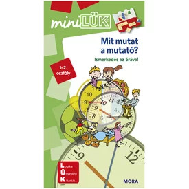 miniLÜK - Mit mutat a mutató - Ismerkedés az órával