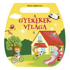 Mókás foglalkoztató - A gyerekek világa